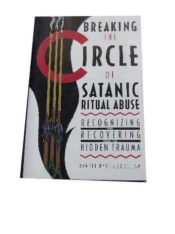 Breaking The Circle Of Satanic Ritual Abuse Recognizing And Recovering ...